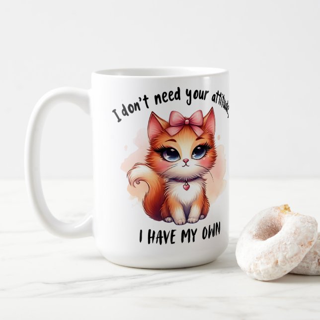 I Don't Need Your Attitude Funny Cat Lover Gift  Coffee Mug (With Donut)