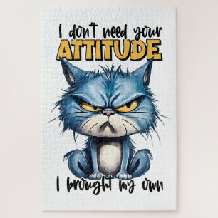 "I Don't Need Your Attitude" Funny Cat Sarcastic Jigsaw Puzzle