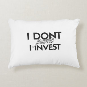I DON'T PANIC. I INVEST - Unique Investor Decorative Cushion