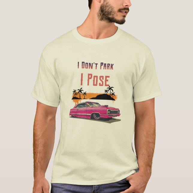 I don't park, I pose retro T-Shirt (Front)