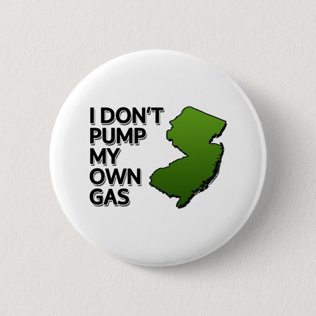 I don't pump my own gas 6 cm round badge (Front)