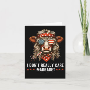 I Dont Really Care Margaret American Flag Funny  Card