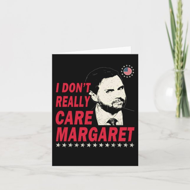 I Dont Really Care Margaret Funny 1  Card (Front)