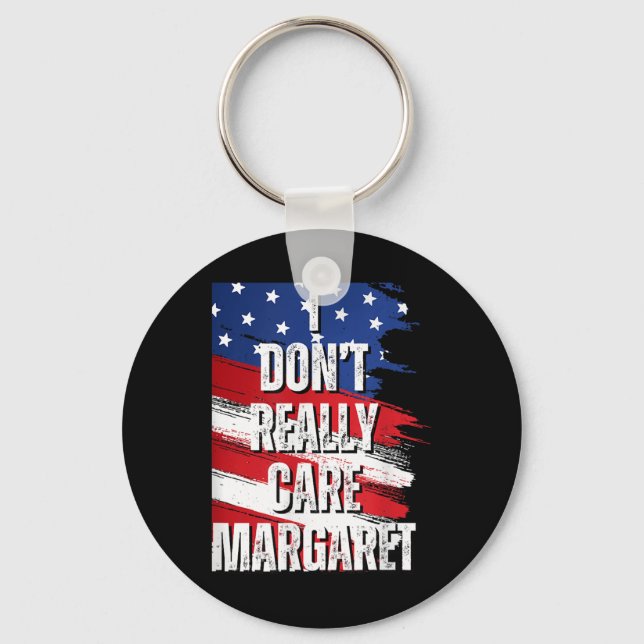 I Dont Really Care Margaret Funny Jd Vance Meme Key Ring (Front)