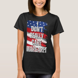 I Dont Really Care Margaret Funny Jd Vance Meme T-Shirt