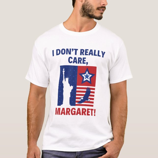 I Don't Really Care Margaret Funny Saying JD Vance T-Shirt (Front)