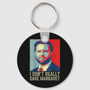 I Dont Really Care Margaret Funny Trump Jd Vance  Key Ring