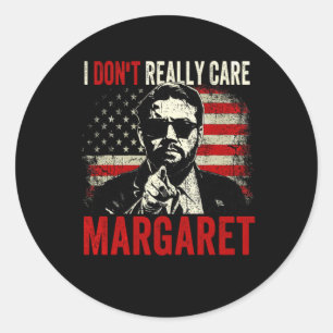 I Dont Really Care Margaret Vintage 1 Classic Round Sticker