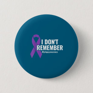 I Don't Remember Purple Ribbon Elepsy Awareness  6 Cm Round Badge