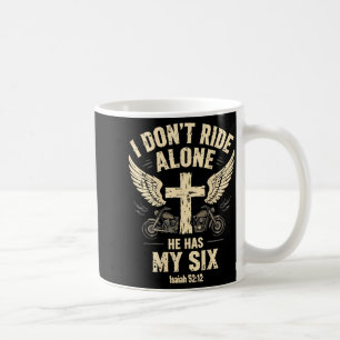 I Don't Ride Alone He Has My Six (on Back)  Coffee Mug