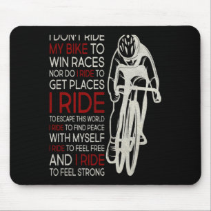 I Dont Ride My Bike To Win Races 1 Mouse Pad