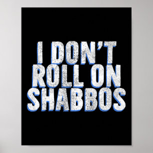 I Don't Roll On Shabbos - Funny Jewish Bowler Bowl Poster