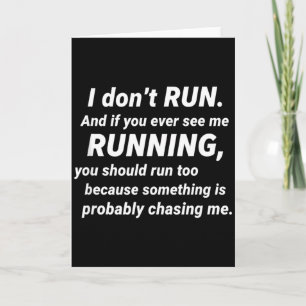 I Don't Run Funny Sarcastic Running Joke Gift  Card