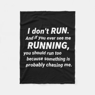 I Don't Run Funny Sarcastic Running Joke Gift  Fleece Blanket