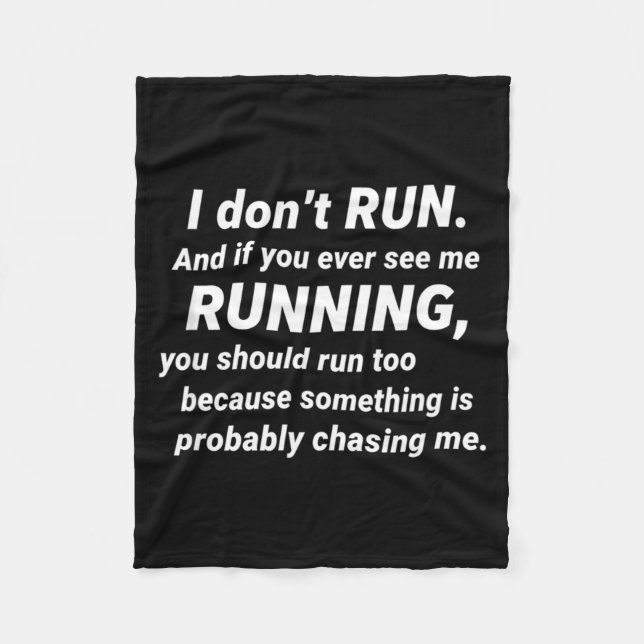 I Don't Run Funny Sarcastic Running Joke Gift  Fleece Blanket (Front)