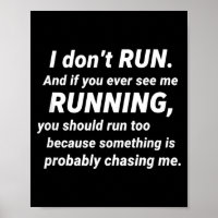I Don't Run Funny Sarcastic Running Joke Gift 