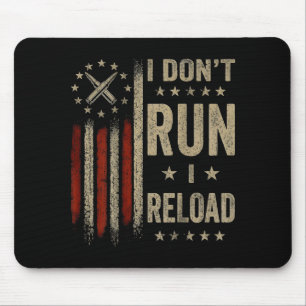 I Dont Run I Reload Flag On Back Mouse Pad