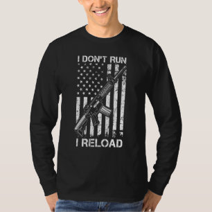 I Don't Run I Reload Pro Gun AR15 USA Flag Mens Gu T-Shirt