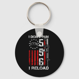 I Don't Run I Reload - Usa Gun Flag Pro Guns Ar15 Key Ring