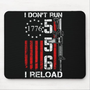 I Don't Run I Reload - Usa Gun Flag Pro Guns Ar15 Mouse Pad