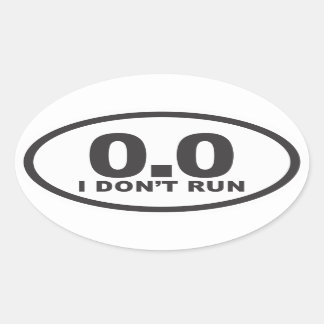 I don't Run oval running decal Oval Sticker