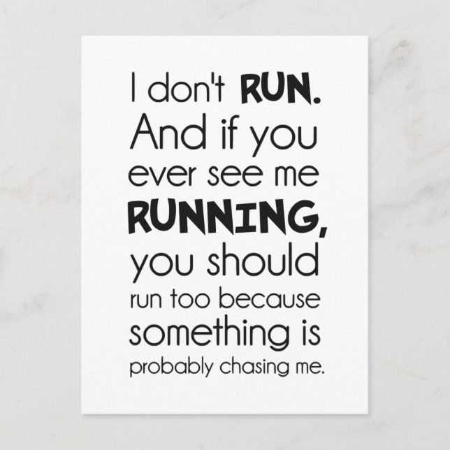 I Don't Run.  Something Is Probably Chasing Me. Postcard (Front)