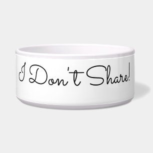 I Don't Share! Funny Message, Black Script