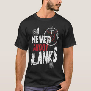I Don't Shoot Blanks New Dad  Pregnancy Announceme T-Shirt