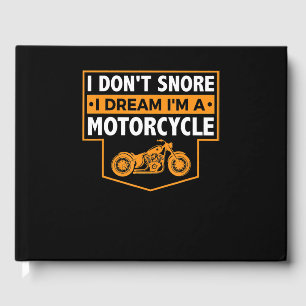 I Dont Snore I Dream Im A Motorcycle Snoring Bike Guest Book