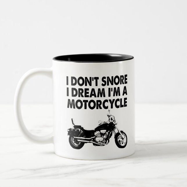 I Don't Snore I Dream I'm A Motorcycle Two-Tone Coffee Mug (Left)