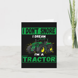 I Don't Snore I Dream I'm A Tractor Funny Tractor  Thank You Card