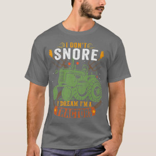 I Don't Snore I Dream I'm A Tractor Vintage Chicke T-Shirt