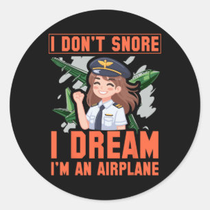 I Don't Snore I Dream I'm An Aeroplane Funny Woman Classic Round Sticker
