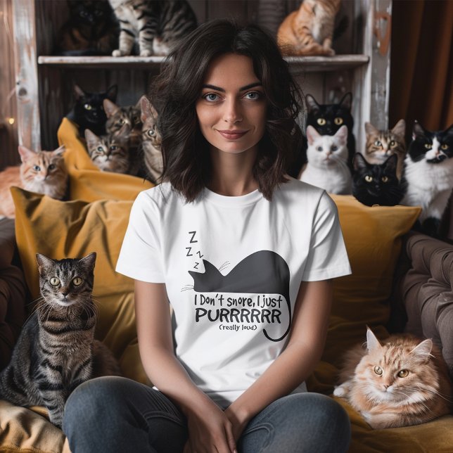 I Don't Snore, I Purr Funny Cat  T-Shirt (Laugh and the world laughs with you, snore and you sleep alone. No snoring here just purring!)
