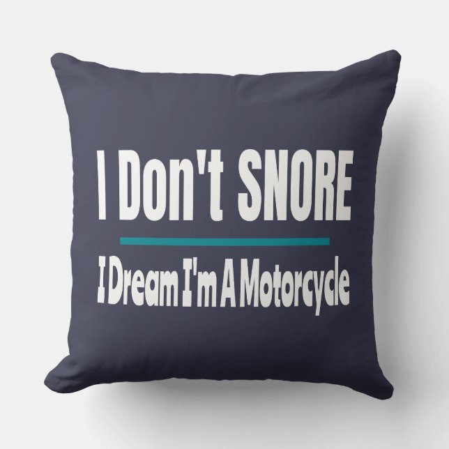 I Don't Snore I'm A Motorcycle Funny Sleeping Cushion (Front)