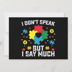 I Don't Speak But I Say Much Autism Awareness Invitation