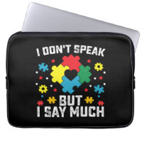 I Don't Speak But I Say Much Autism Awareness
