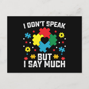 I Don't Speak But I Say Much Autism Awareness Postcard