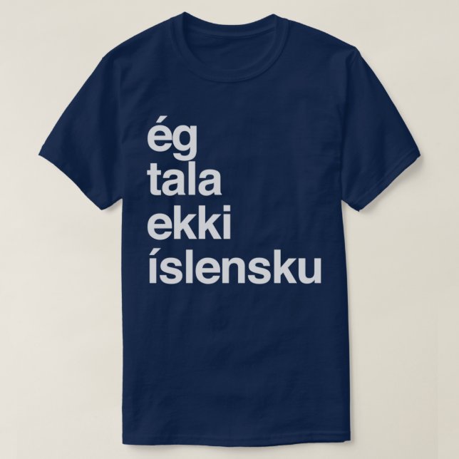 I Dont Speak Icelandic Iceland 2 T-Shirt (Design Front)