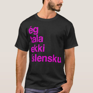 I Don'T Speak Icelandic Iceland T-Shirt