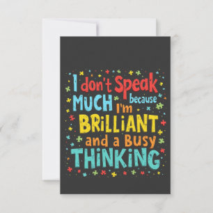 I Don't Speak Much Because I'm Brilliant and Busy  Invitation