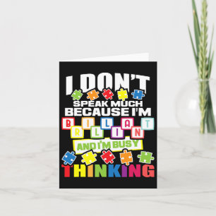 I Don't Speak Much Because I'm Brilliant - Autism  Card