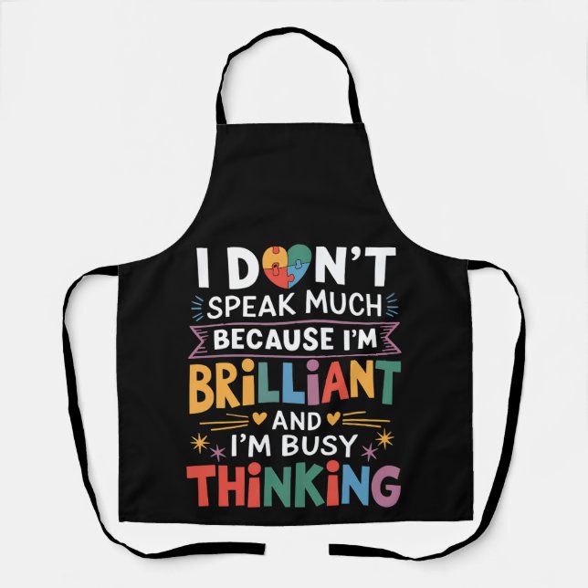 I Don't Speak Much Brilliant Autism Autistic Apron (Front)