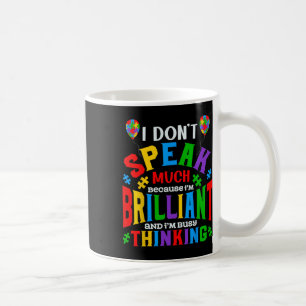 I Don't Speak Much Brilliant Autism Autistic Boys  Coffee Mug