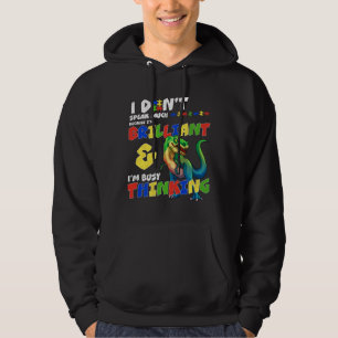 I Dont Speak Much Brilliant Autism Autistic Boys D Hoodie