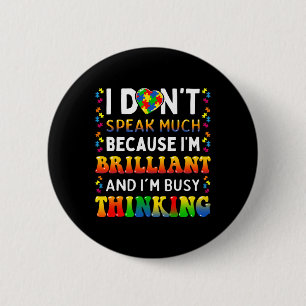 I Dont Speak Much Brilliant Autism Autistic Boys G 6 Cm Round Badge
