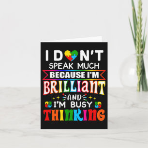 I Dont Speak Much Brilliant Autism Autistic Boys G Card