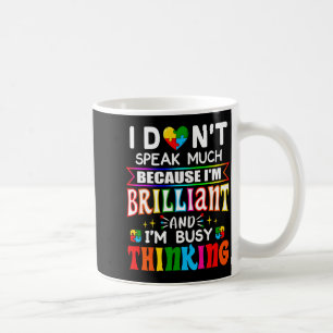 I Dont Speak Much Brilliant Autism Autistic Boys G Coffee Mug