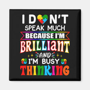 I Dont Speak Much Brilliant Autism Autistic Boys G Magnet