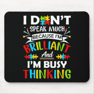 I Dont Speak Much Brilliant Autism Autistic Boys G Mouse Pad